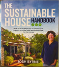 Josh Byrne - The Sustainable House Handbook