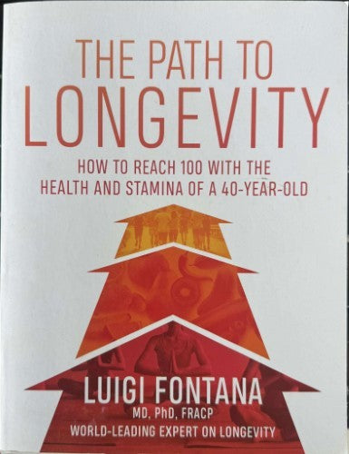 Luigi Fontana - The Path To Longevity