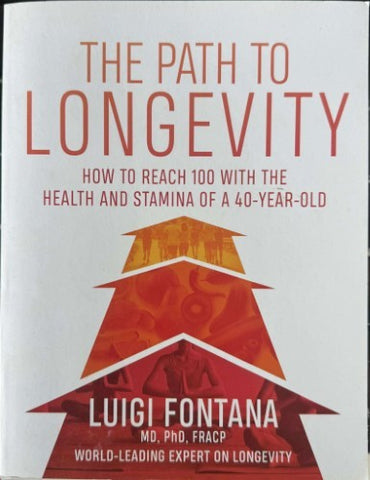 Luigi Fontana - The Path To Longevity