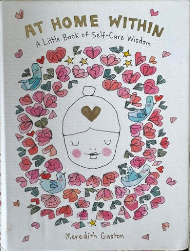 Meredih Gaston - At Home Within - A Little Book Of Self-Care Wisdom (Hardcover)