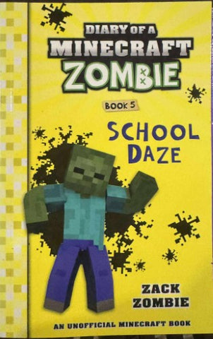 Zack Zombie - Diary Of A Miinecraft Zombie - Book 5 : Scfhool Daze