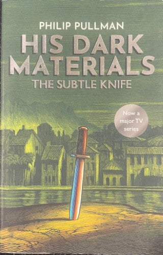 Philip Pullman - His Dark Materials : The Subtle Knife