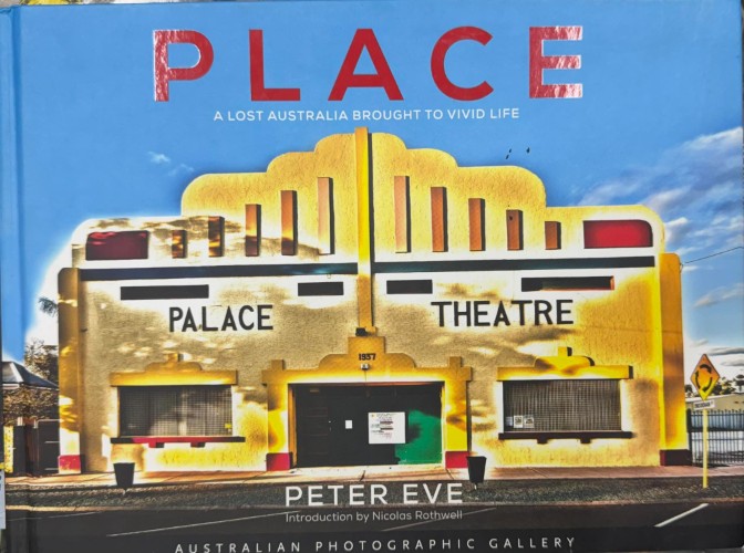 Peter Eve - Place : A Lost Australia Brought To Vivid Life (Hardcover)