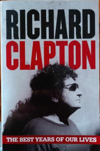 Richard Clapton - The Best Years Of Our Lives