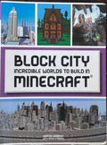 Kirsten Kearney - Block City - Incredible Worlds To Build In Minecraft