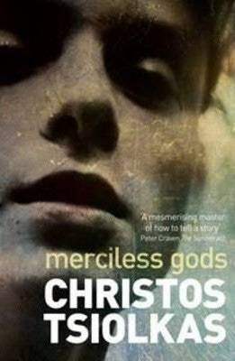 Christos Tsiolkas - Merciless Gods