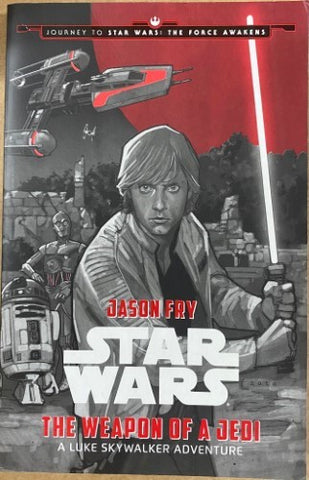 Jason Fry - Star Wars : The Weapon Of A Jedi
