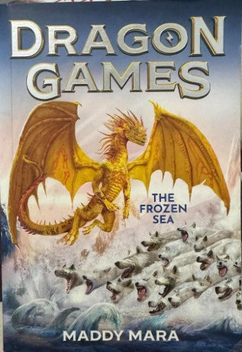 Maddy Mara - Dragon Games : The Frozen Sea