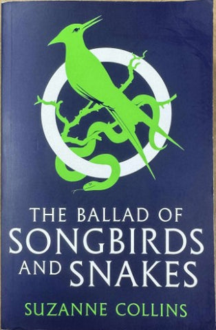 Suzanne Collins - The Ballad Of Songbirds & Snakes