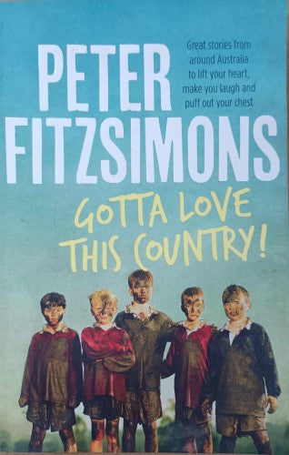 Peter Fitzsimons - Gotta Love This Country