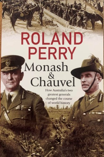 Roland Perry - Monash & Chauvel