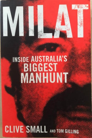 Clive Small - Milat : Inside Australia's Biggest Manhunt