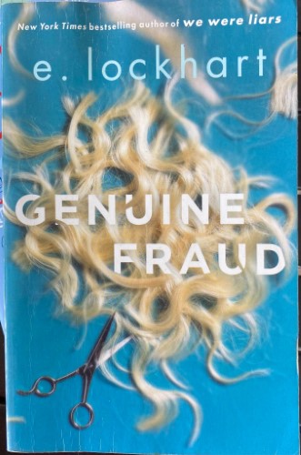 E Lockhart - Genuine Fraud