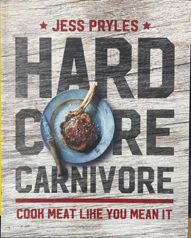 Jess Pryles - Hard Core Carnivore (Hardcover)