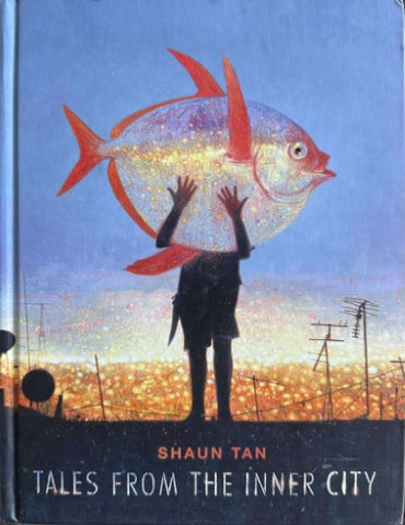 Shaun Tan - Tales From The Inner City (Hardcover)