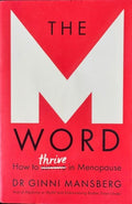 Ginni Mansberg - The M Word - How To Thrive In Menopause