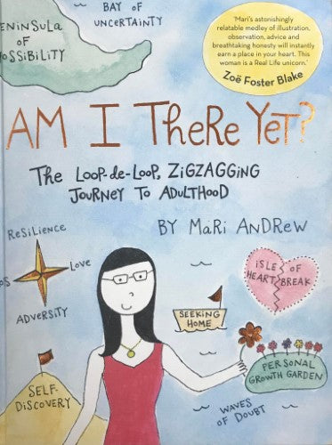 Mari Andrew - Am I There Yet ? - The Loop-de-loop, Zigzagging Journey To Adulthood (Hardcover)