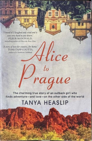Tanya Heaslip - Alice To Prague