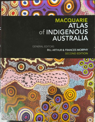 Bill Arthur / Frances Morphy (Editors) - The Macquarie Atlas Of Indigenous Australia (Hardcover)