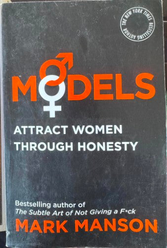 Mark Manson - Models : Attract Women Through Honesty
