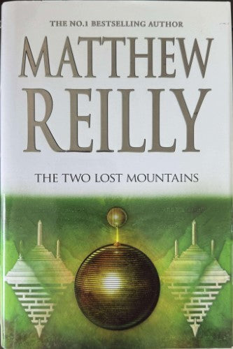 Matthew Reilly - The Two Lost Mountains (Hardcover)