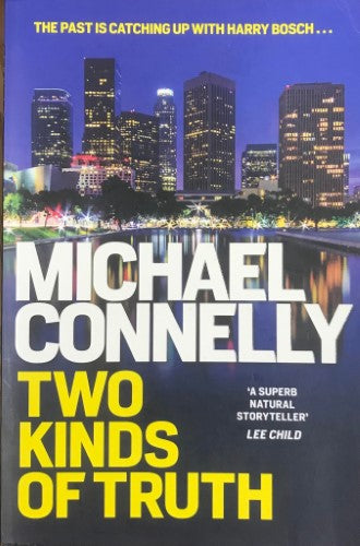 Michael Connelly - Two Kinds Of Truth