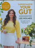 Lee Holmes - Supercharge Your Gut