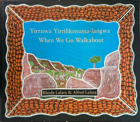 Rhoda & Alfred Lalara - Yirruwa Yirrilikenuma-langwa (When We Go Walkabout)