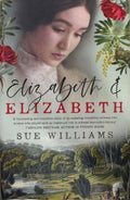 Sue Williams - Elizabeth & Elizabeth