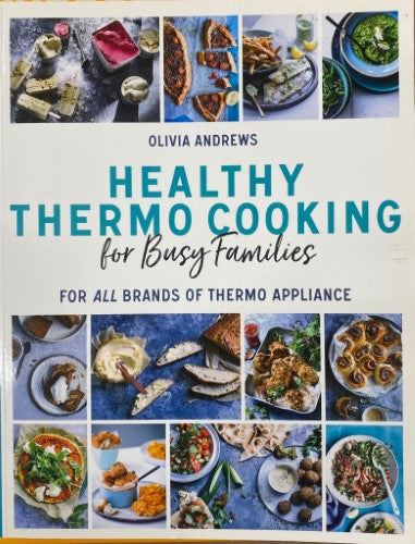 Olivia Andrews - Healthy Thermo Cooking For Busy Families