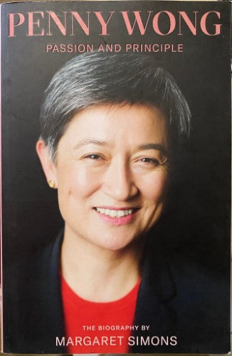 Margaret Simons - Penny Wong : Passion & Principle