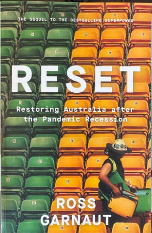 Ross Garnaut - Reset : Restoring Australioa After The Pandemic Recession