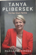Margaret Simons - Tanya Plibersek : On Her Own Terms - The Biography