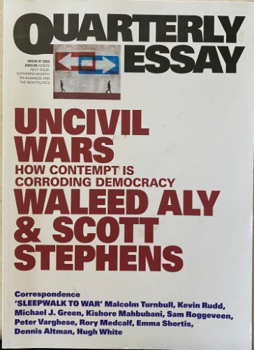 Waleed Aly / Scott Stephens - Quarterly Essay : Uncivil Wars