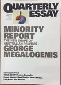 George Megalogenis - Quarterly Essay : Minority Report - The New Shape Of Australian Politics