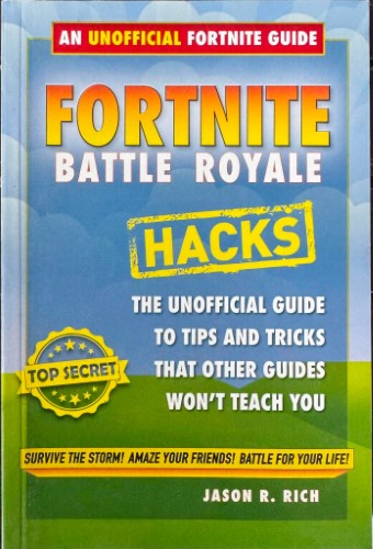 Jason Rich - Fortnite Battle Royale Hacks