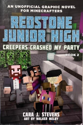 Cara Stevens / Walker Melby - Redstone Junior High : Creepers Crashed My Party (Book 2)
