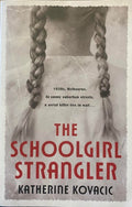 Katherine Kovacic - The Schoolgirl Strangler