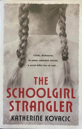 Katherine Kovacic - The Schoolgirl Strangler
