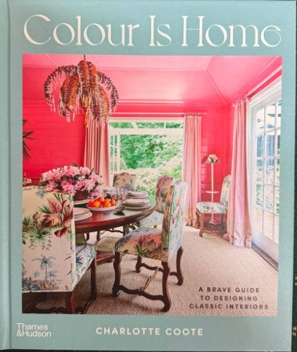 Charlotte Coote - Colour Is Home (Hardcover)