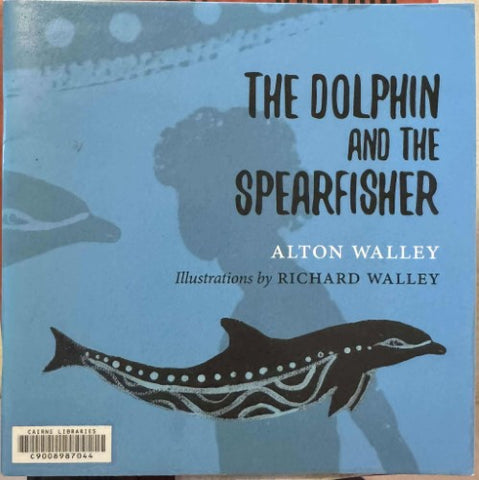 Alton & Richard Walley - The Dolphin & The Spearfisher