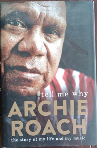 Archie Roach - Tell Me Why (Hardcover)