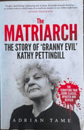 Adrian Tame - The Matriarch : The Kathy Pettingill Story
