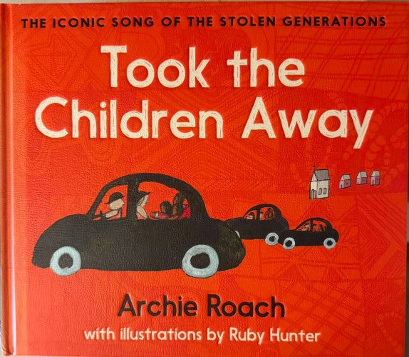Archie Roach / Ruby Hunter - Took The Children Away (Hardcover)
