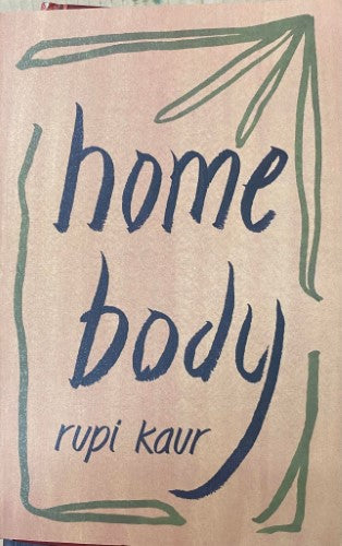 Rupi Kaur - Home Body