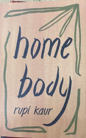 Rupi Kaur - Home Body