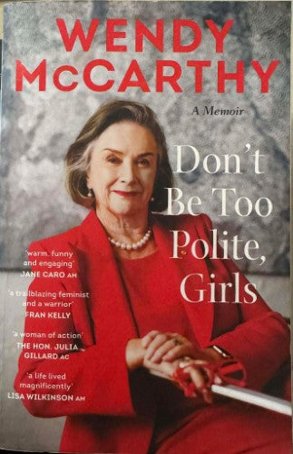 Wendy McCarthy - Don't Be Too Polite Girls
