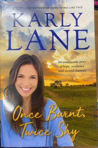 Karly Lane - Once Burnt, Twice Shy