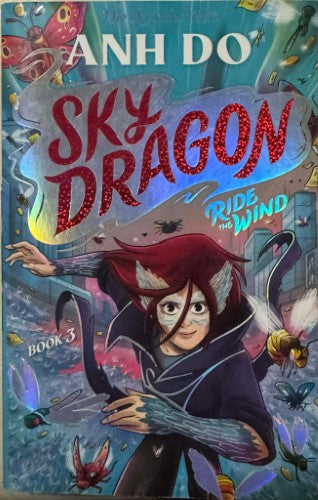 Anh Do - Sky Dragon (Book 3) : Ride The Wind