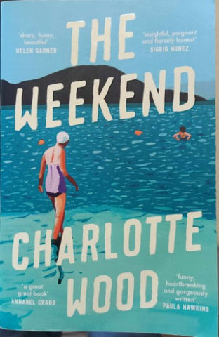 Charlotte Wood - The Weekend